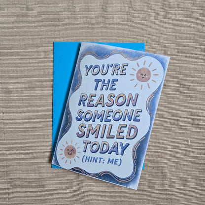 You're the Reason Someone Smiled Today, Thinking of You Card