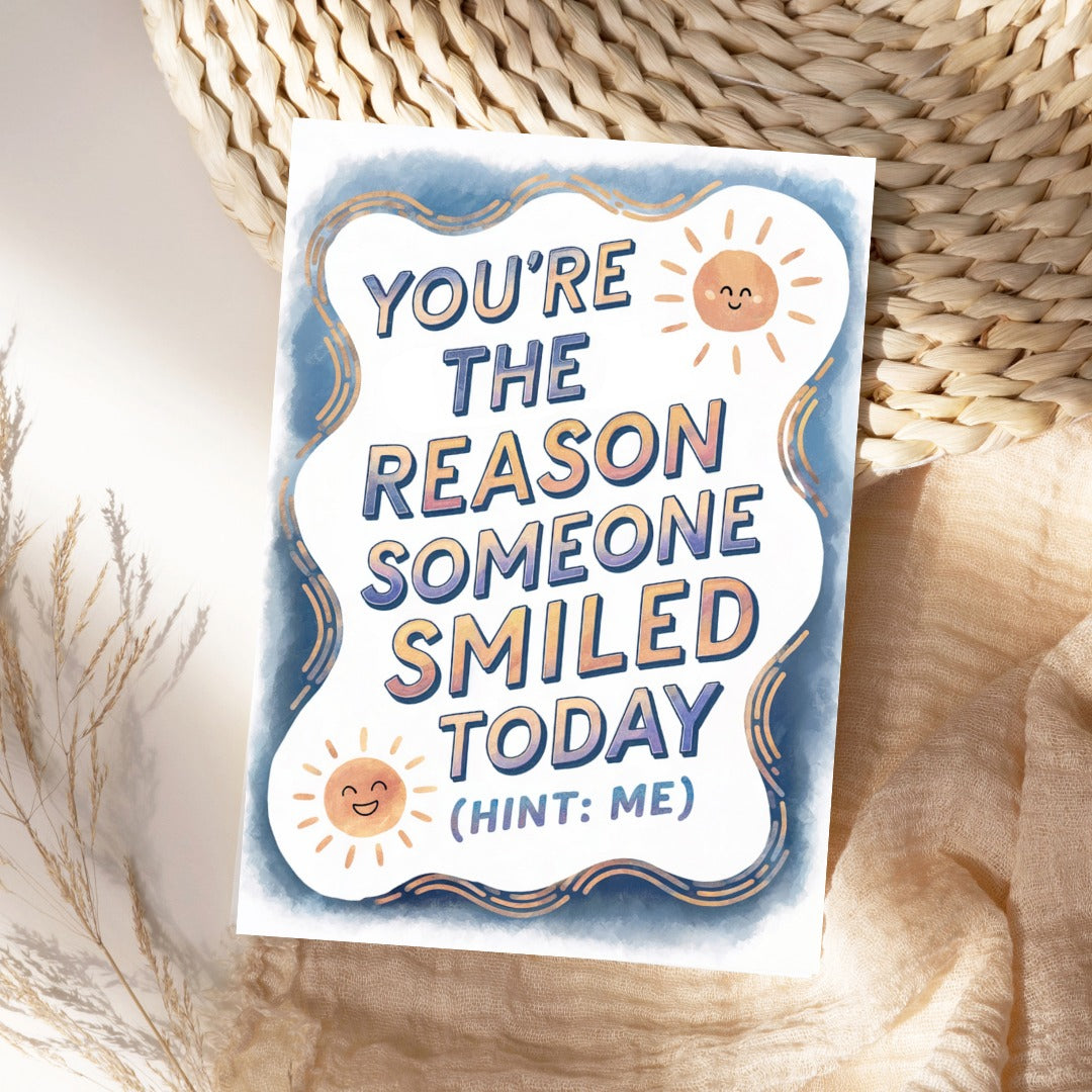 You're the Reason Someone Smiled Today, Thinking of You Card