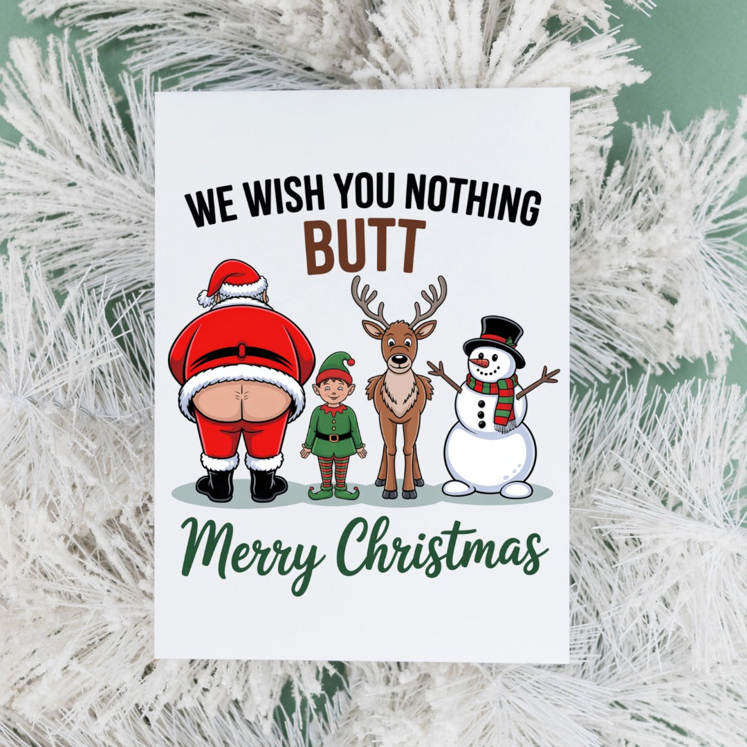 We Wish You Nothing Butt Christmas Card