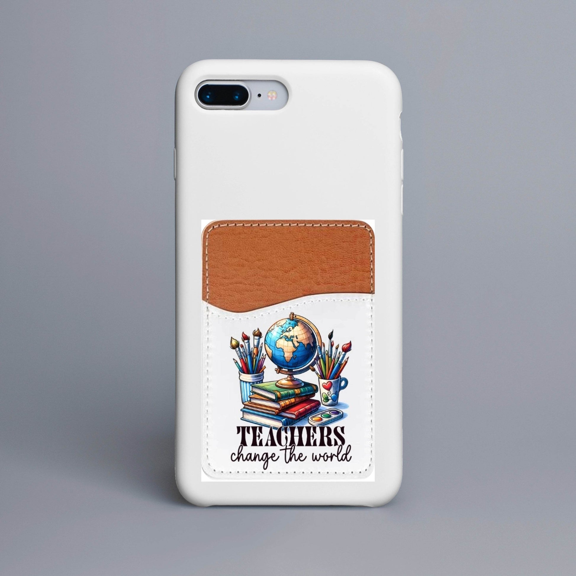 Teachers Change the World Adhesive Faux Leather Cell Phone Wallet - Vegas Custom Creations