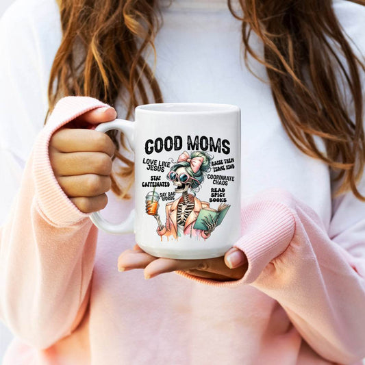 Good Moms Skeleton 11oz or 15oz Mug - Vegas Custom Creations