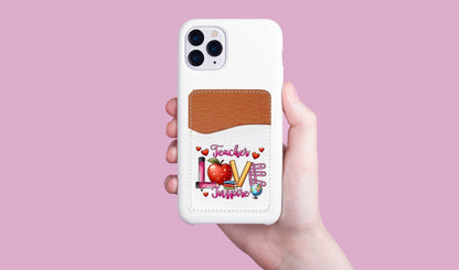 Teacher Love and Inspire Adhesive Faux Leather Cell Phone Wallet - Vegas Custom Creations