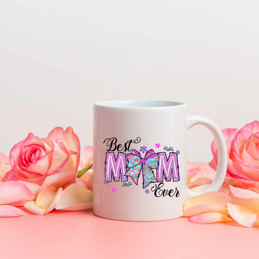 Best Mom Ever 11oz or 15oz Coffee Mug - Vegas Custom Creations