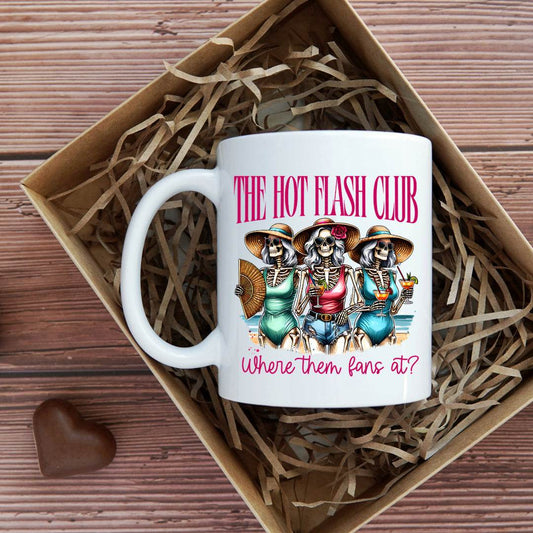 Hot Flash Club, Where them Fans at 11oz or 15oz Coffee Mug - Vegas Custom Creations