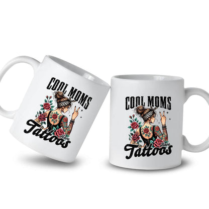 Cool Moms Have Tattoos 11oz or 15oz Coffee Mug - Vegas Custom Creations