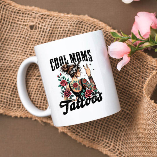 Cool Moms Have Tattoos 11oz or 15oz Coffee Mug - Vegas Custom Creations