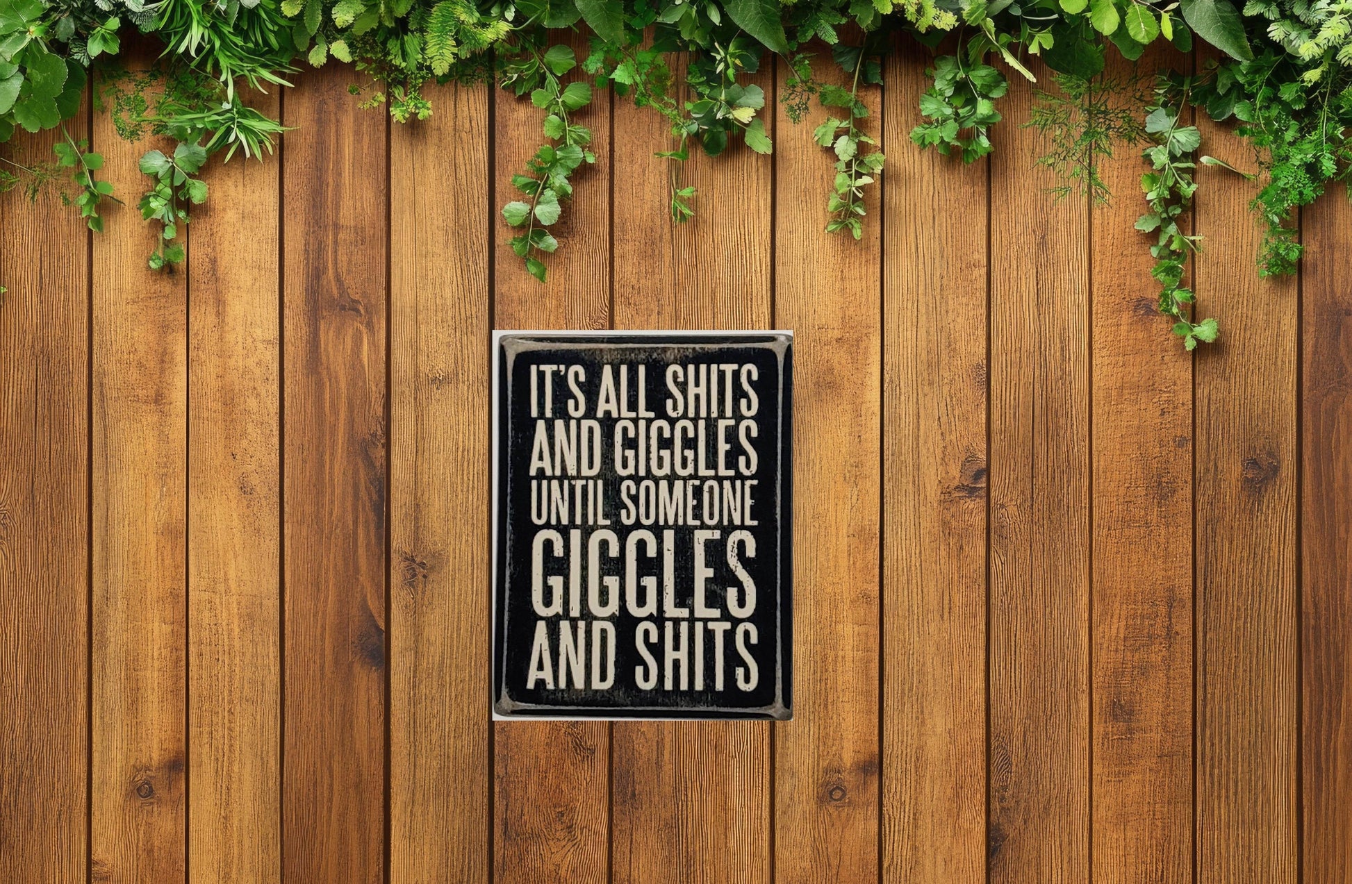 Hilarious It's all Sh!ts and Giggles till someone Giggles and Sh!ts Aluminum Sign 8x10 - Vegas Custom Creations