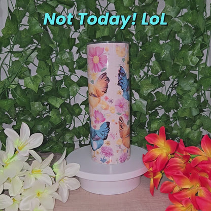 Funny Chicken "Not Today Mother Clucker" Tumbler