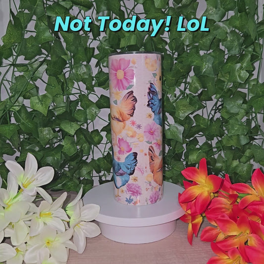 Funny Chicken "Not Today Mother Clucker" Tumbler